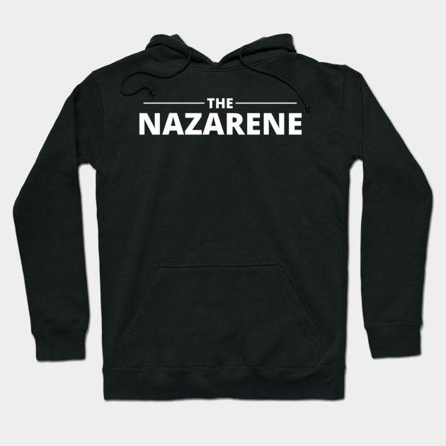 The NAZARENE Hoodie by SOCMinistries